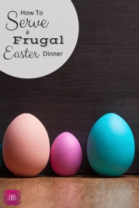 Frugal Easter Ideas: Easter is almost here - get ready to service up a frugal easter dinner!