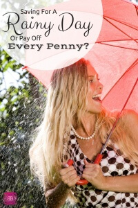 Saving Money or Debt Payoff? Which is right for you? https://www.momsgotmoney.com/2014/06/10/saving-rainy-day-paying-every-penny/