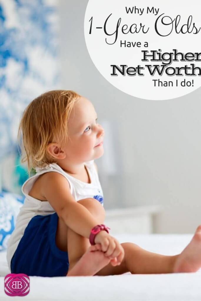 It's kind of sad, really: My 1-year old twins have a higher net worth that I do. Here's why: