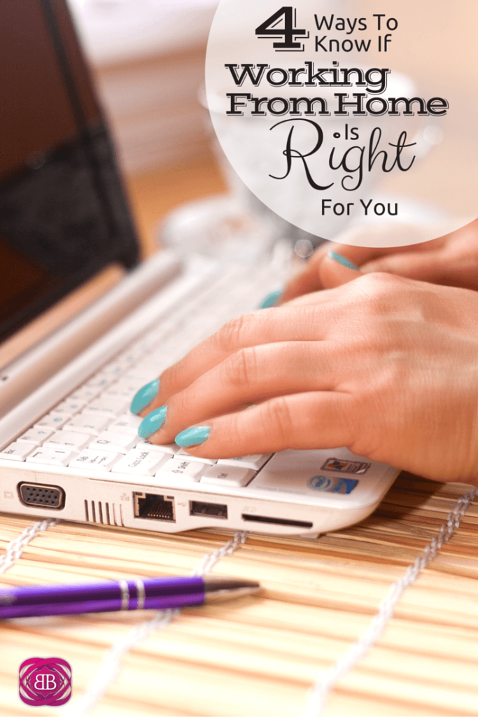 4 Ways To Know If Working From Home Is Right For You