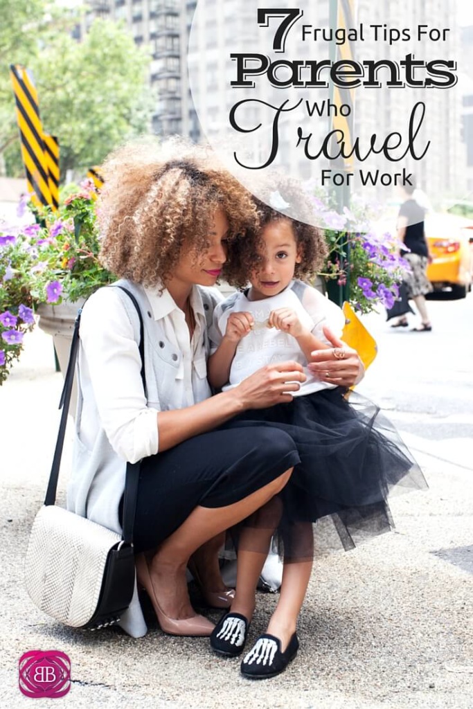 7 Frugal Tips for Parents Who Travel For Work