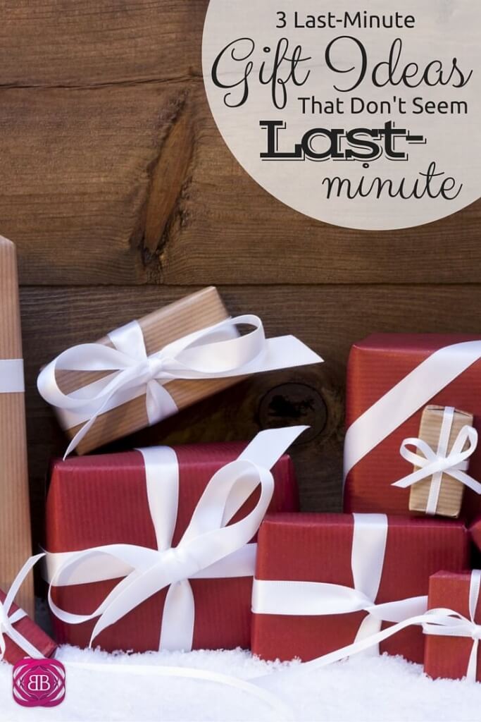 Three Last Minute Gift Ideas that Don't Seem Last Minute